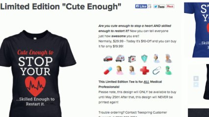 Cute Enough to Stop Your Heart Skilled Enough to Restart it T Shirt