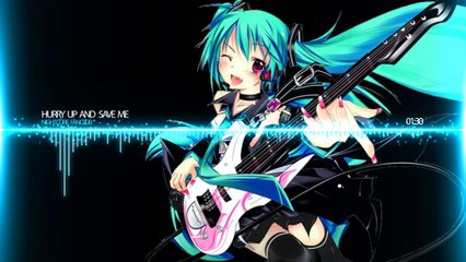 ▶[nightcore] ★ Hurry Up And Save Me[720P]