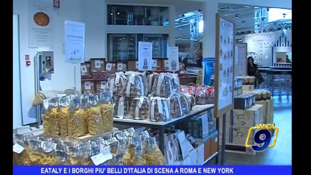 Eataly e i borghi più belli d'Italia di scena a Roma e New York