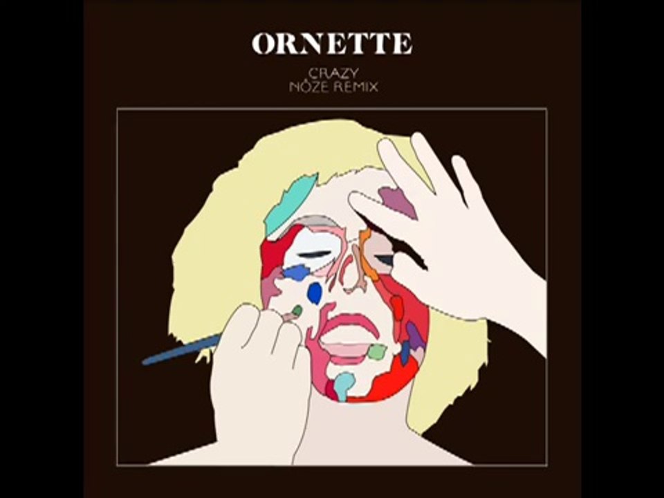 Ornette - -Crazy- Nôze remix Official