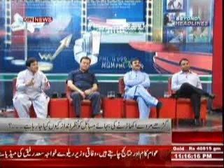 Beyond HeadLines (Jab Parliament Hai To Sarko Per Ehtijaj Kun .. ??) 9th May 2014 Part-1