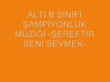 Altı B Sınıfı 2014 Yılı Müziği - ŞEREFTİR SENİ SEVMEK -