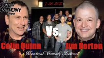 Opie & Anthony - Colin Quinn vs Jim Norton, Best of (Part 5 of 7)