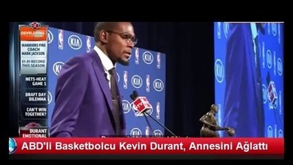 kevin durant agladı, ağlattı