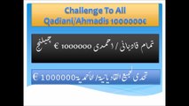 Challenge To All QadianiAhmadis 1000000€ - تحدي لجميع القاديانية / الأحمدية €1000000