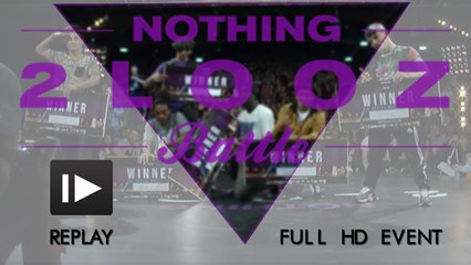 REPLAY l NOTHING2LOOZ 2014 l FESTIVAL INTERNATIONAL DE DANSE HIP HOP