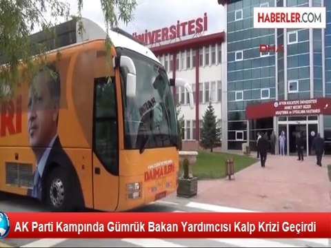 AK Parti Kampında Gümrük Bakan Yardımcısı Kalp Krizi Geçirdi