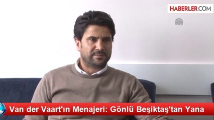 Van der Vaart'ın Menajeri: Gönlü Beşiktaş'tan Yana