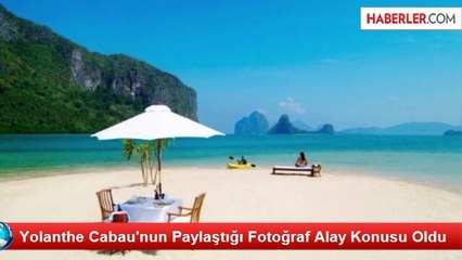 Yolanthe Cabau'nun Paylaştığı Fotoğraf Alay Konusu Oldu