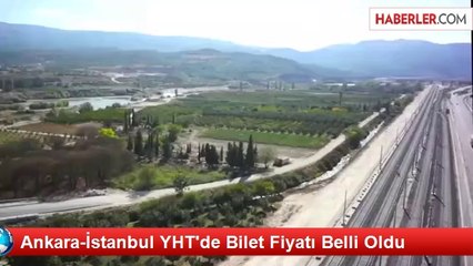 Ankara-İstanbul YHT'de Bilet Fiyatı Belli Oldu
