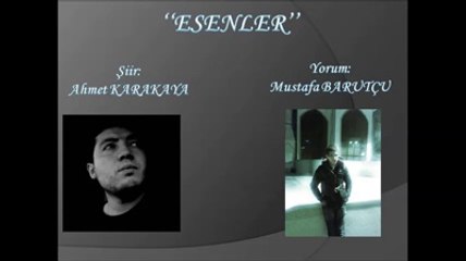 Mustafa BARUTÇU - Esenler(Ahmet KARAKAYA)