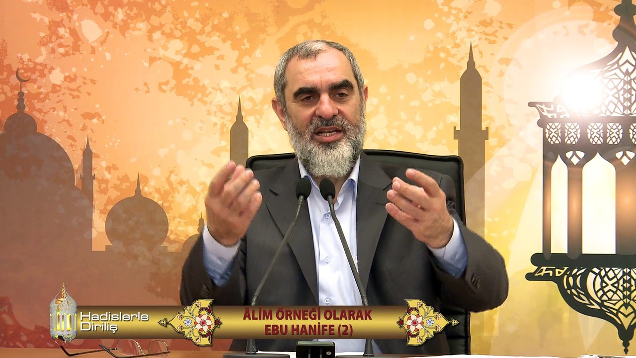 48) Hadislerle Diriliş - ÂLİM ÖRNEĞİ OLARAK EBU HANİFE (2) - Nureddin Yıldız - Sosyal Doku Vakfı