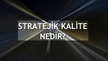 Stratejik Kalite & Performans Yönetimi - Strategic Quality & Performance Management