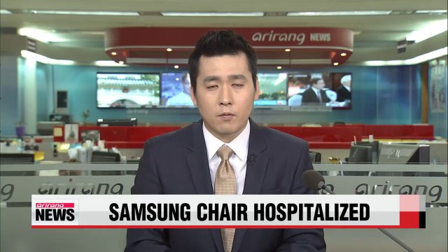 Samsung Chair Lee Kun-hee hospitalized