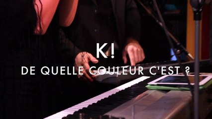 K! - De Quelle Couleur C'est  ? (Froggy's Session)