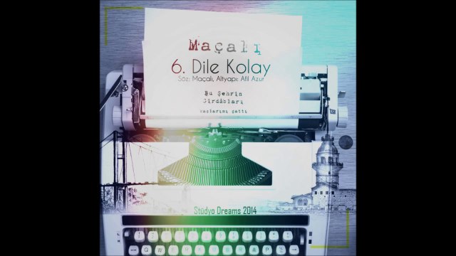 Maçalı - Dile Kolay