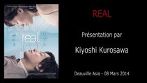 2014-03-08 - Deauville Asia - Présentation Real par Kiyoshi Kurosawa