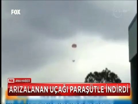 Havada Arızalanan uçağı paraşütle yere indirdi