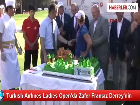 Turkısh Aırlınes Ladıes Open'da Zafer Fransız Derrey'nin
