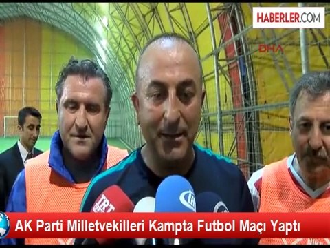 AK Parti Milletvekilleri Kampta Futbol Maçı Yaptı