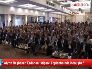 Afyon Başbakan Erdoğan İstişare Toplantısında Konuştu 6