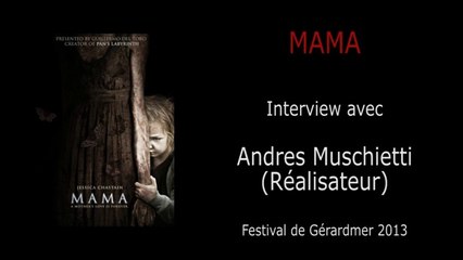 Gérardmer - MAMA - Interview avec Andres Muschietti