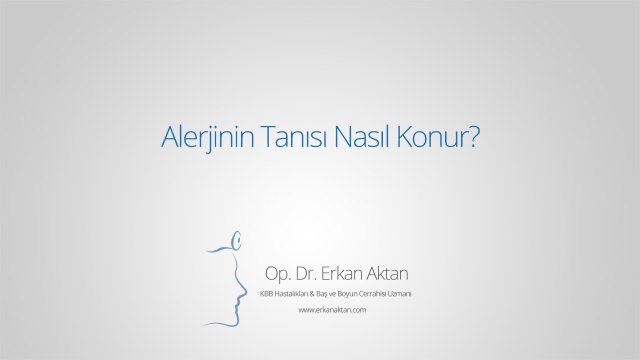 Alerjinin Tanısı Nasıl Konur? - Op. Dr. Erkan Aktan