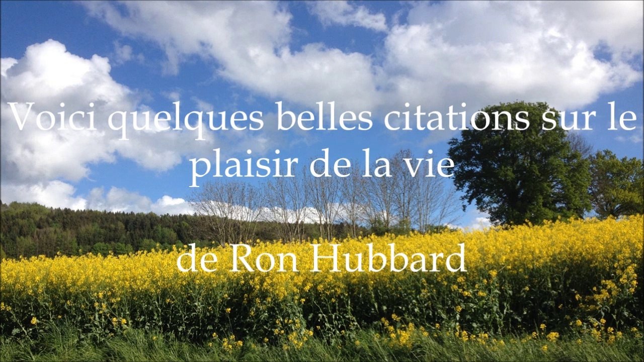 Diaporama de citations sur le plaisir de la vie, de Ron Hubbard