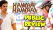 Hawaa Hawaai Public Review - Saqib Saleem,Partho Gupte