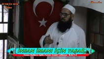 İNSAN İMANI İÇİN YAŞAR. - ABDULMENNAN HOCAMIZ (DM)