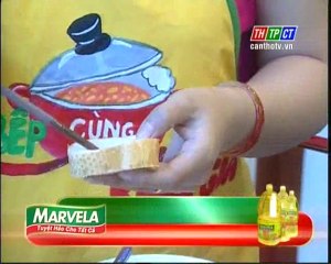 Vào bếp cùng khán giả- Bánh mì chiên cá lóc