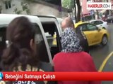 3 Aylık Bebeğini Satmaya Çalışan Anneye Suçüstü