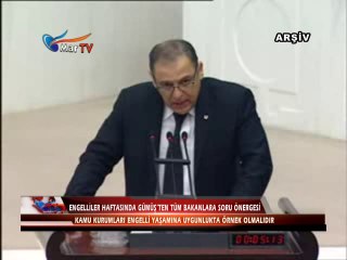 ENGELLİLER HAFTASINDA GÜMÜŞTEN TÜM BAKANLARA SORU ÖNERGESİ