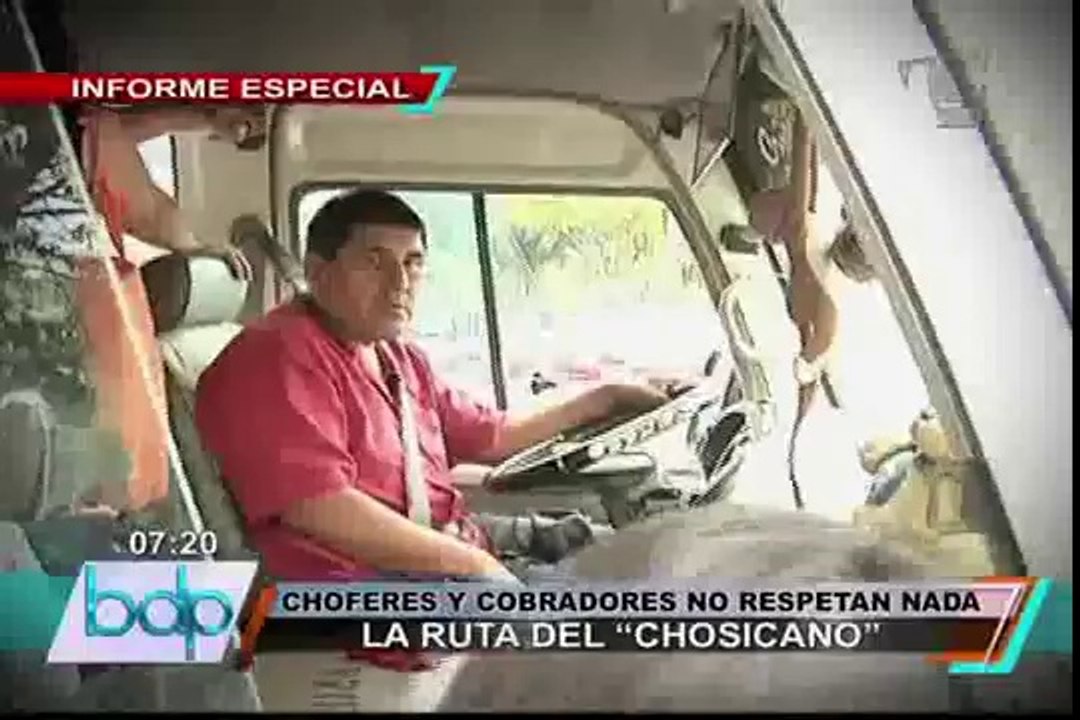 La ruta del "Chosicano": Choferes y cobradores no respetan nada