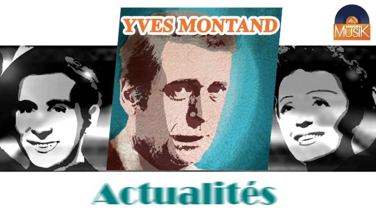 Yves Montand - Actualités (HD) Officiel Seniors Musik