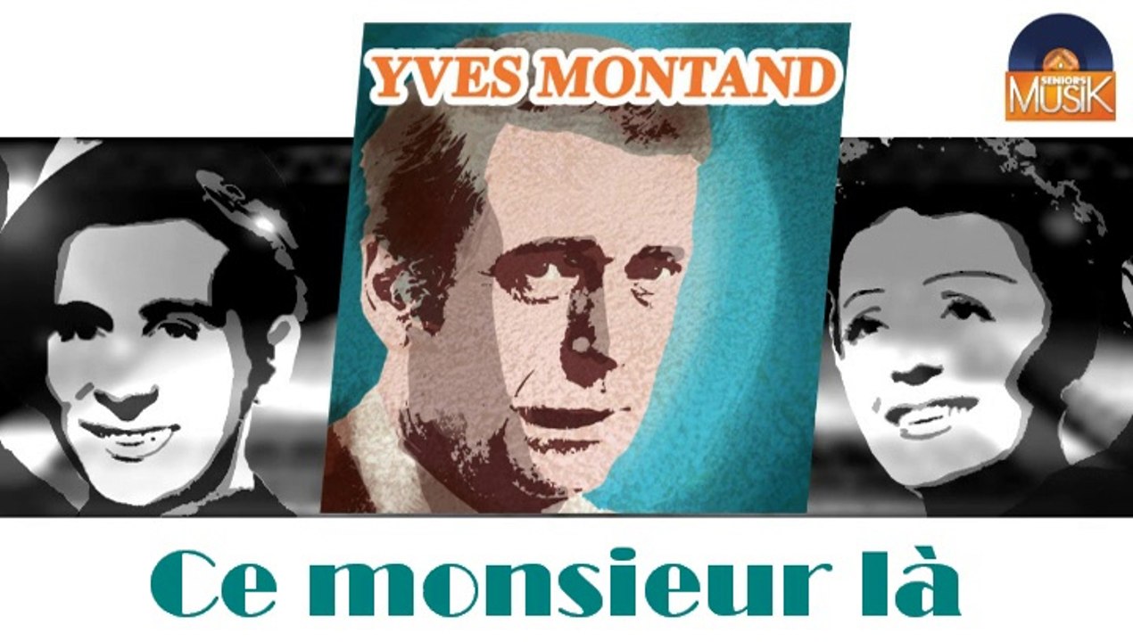 Yves Montand - Ce monsieur là (HD) Officiel Seniors Musik