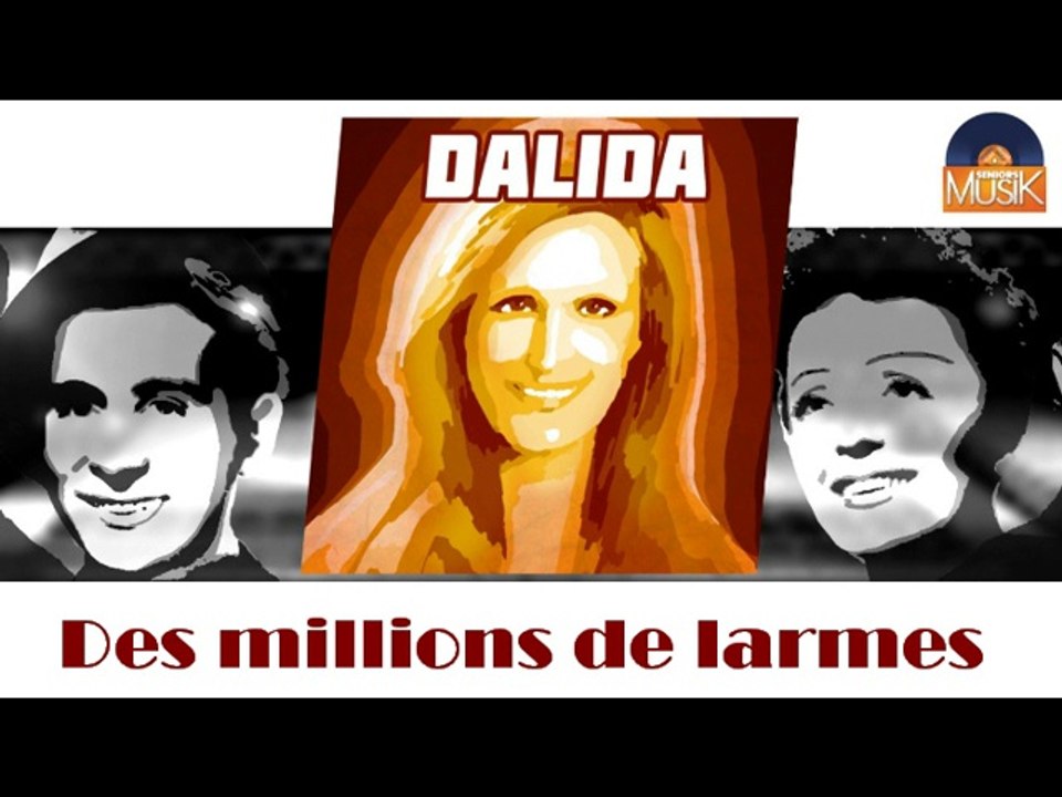 Dalida - Des millions de larmes (HD) Officiel Seniors Musik