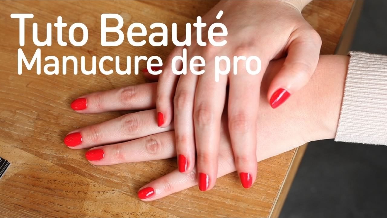 Tuto Beauté - Manucure de pro à la maison
