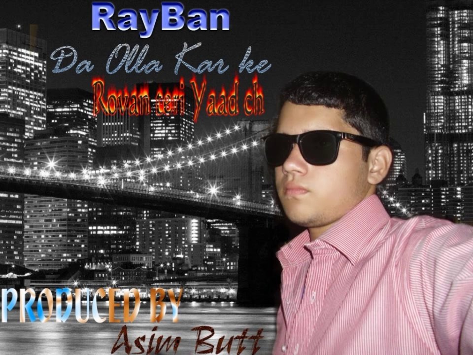 RayBan DA olla kar ka 2015  by Asim Butt