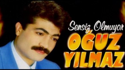 OGUZ YILMAZ - SENSİZ OLMUYOR İŞTE