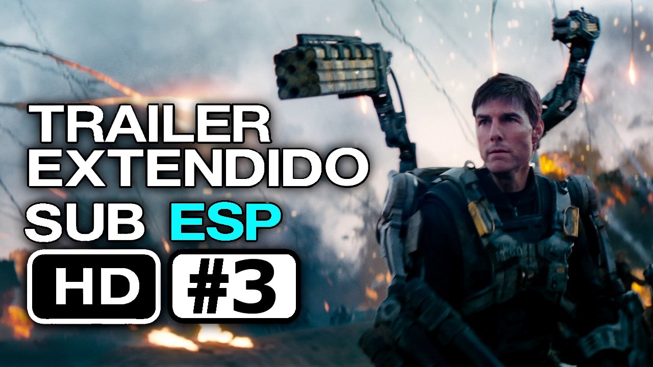 Edge of Tomorrow-Extended Trailer #3 Subtitulado en Español (HD) Tom Cruise, Emily Blunt