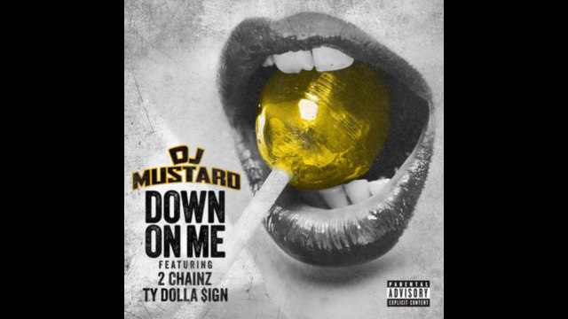 DJ MUSTARD ft 2 CHAINZ & TY DOLLA $IGN Down On Me (New Song 2014).