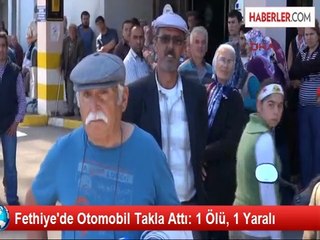 Fethiye'de Otomobil Takla Attı: 1 Ölü, 1 Yaralı