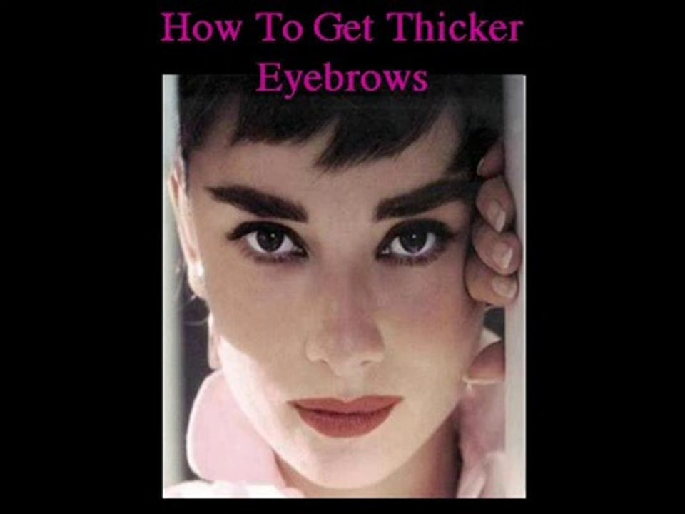 how to get thicker eyebrows