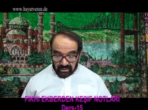 Ders 15 (2/2) Akaid Fıkhı Ekber - Allah'ın cc varlıgı ve birligi - Kuran'dan delil ihlas Suresi