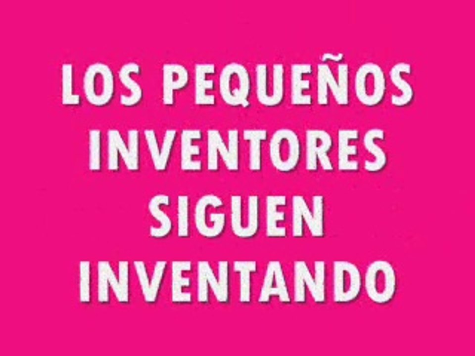 PEQUEÑOS INVENTORES