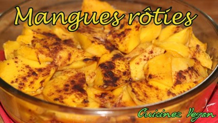 Mangues rôties pour dessert simplissime