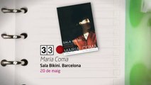 TV3 - 33 recomana - Maria Coma. Sala Bikini. Barcelona