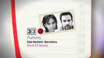 TV3 - 33 recomana - Pulmons. Sala Beckett. Barcelona