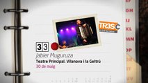 TV3 - 33 recomana - Jabier Muguruza. Teatre Principal. Vilanova i la Geltrú